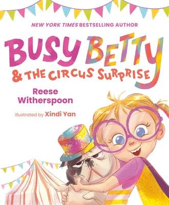 Busy Betty & the Circus Surprise - Hardcover | Diverse Reads
