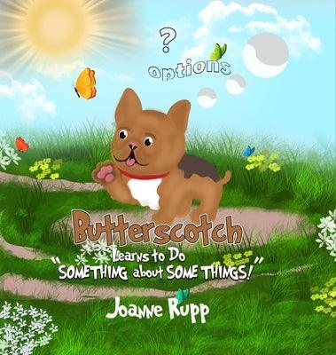 Butterscotch Learns to Do "SOMETHING about SOME THINGS!" - Hardcover | Diverse Reads