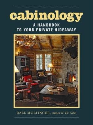 Cabinology: A Handbook to Your Private Hideaway - Hardcover | Diverse Reads