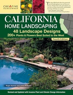 California Home Landscaping, Fourth Edition: 48 Landscape Designs 200+ Plants & Flowers Best Suited to the Region - Paperback | Diverse Reads