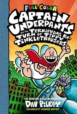 Captain Underpants and the Terrifying Return of Tippy Tinkletrousers: Color Edition (Captain Underpants #9): Volume 9 - Hardcover | Diverse Reads
