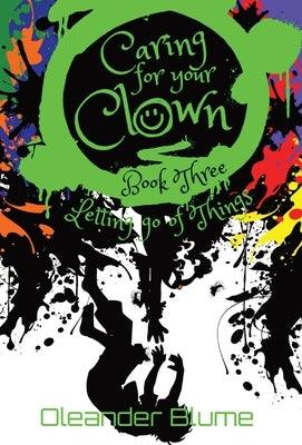 Caring for Your Clown Book Three: Letting Go of Things - Hardcover | Diverse Reads