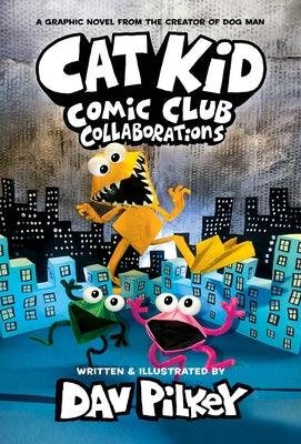 Cat Kid Comic Club: Collaborations: A Graphic Novel (Cat Kid Comic Club #4): From the Creator of Dog Man - Hardcover | Diverse Reads