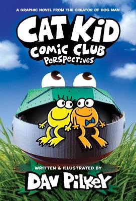 Cat Kid Comic Club: Perspectives: A Graphic Novel (Cat Kid Comic Club #2): From the Creator of Dog Man - Hardcover | Diverse Reads