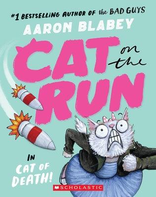 Cat on the Run in Cat of Death! (Cat on the Run #1) - From the Creator of the Bad Guys - Paperback | Diverse Reads