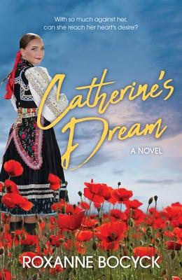 Catherine's Dream: A Story of Spirit and Courage - Paperback | Diverse Reads