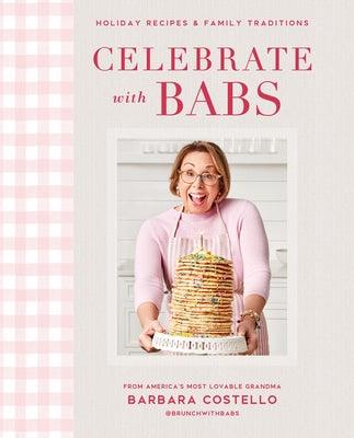 Celebrate with Babs: Holiday Recipes & Family Traditions - Hardcover | Diverse Reads