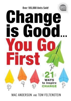 Change Is Good...You Go First: 21 Ways to Inspire Change - Hardcover | Diverse Reads