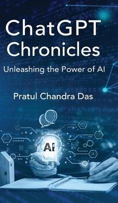 ChatGPT Chronicles: Unleashing the Power of AI - Hardcover | Diverse Reads
