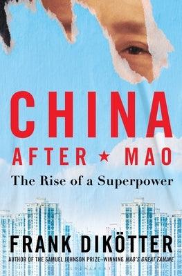 China After Mao: The Rise of a Superpower - Hardcover | Diverse Reads