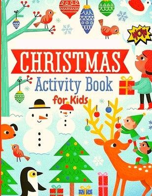 Christmas Activity Book for Kids: Mazes, Puzzles, Tracing, Coloring Pages, Letter to Santa and More! - Paperback | Diverse Reads