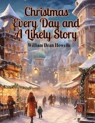 Christmas Every Day and A Likely Story - Paperback | Diverse Reads