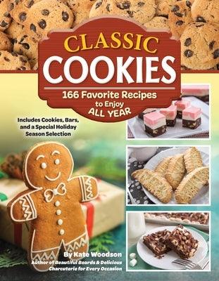 Classic Cookies: 166 Favorite Recipes to Enjoy All Year - Paperback | Diverse Reads
