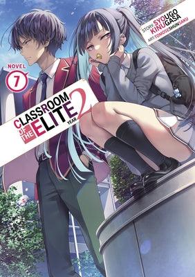 Classroom of the Elite: Year 2 (Light Novel) Vol. 7 - Paperback | Diverse Reads