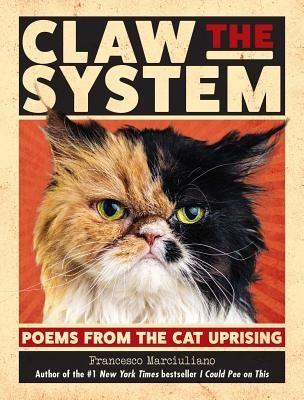 Claw the System: Poems from the Cat Uprising - Hardcover | Diverse Reads