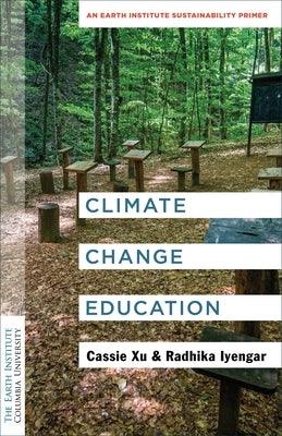 Climate Change Education: An Earth Institute Sustainability Primer - Paperback | Diverse Reads