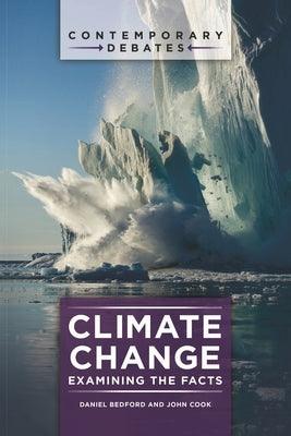 Climate Change: Examining the Facts - Paperback | Diverse Reads