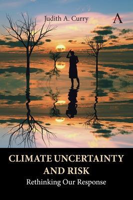 Climate Uncertainty and Risk: Rethinking Our Response - Hardcover | Diverse Reads