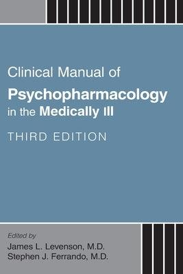 Clinical Manual of Psychopharmacology in the Medically Ill - Paperback | Diverse Reads