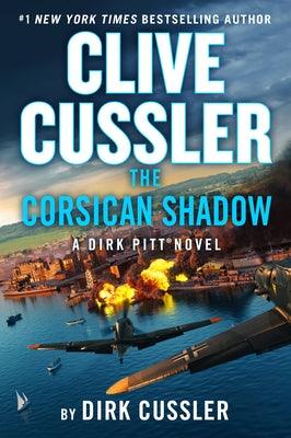 Clive Cussler the Corsican Shadow: A Dirk Pitt(r) Novel - Library Binding | Diverse Reads