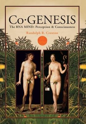 Co-GENESIS: The RNA MIND: Perception & Consciousness - Hardcover | Diverse Reads