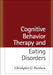 Cognitive Behavior Therapy and Eating Disorders - Hardcover | Diverse Reads