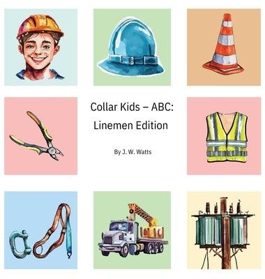 Collar Kids - ABC: Linemen Edition - Hardcover | Diverse Reads