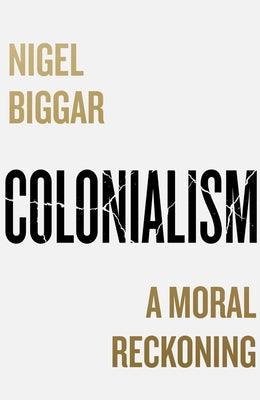 Colonialism: A Moral Reckoning - Hardcover | Diverse Reads
