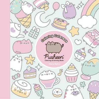 Coloring Cuteness: A Pusheen Coloring & Activity Book - Paperback | Diverse Reads