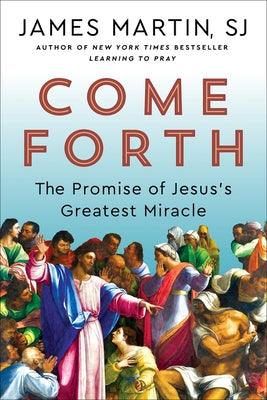 Come Forth: The Promise of Jesus's Greatest Miracle - Hardcover | Diverse Reads
