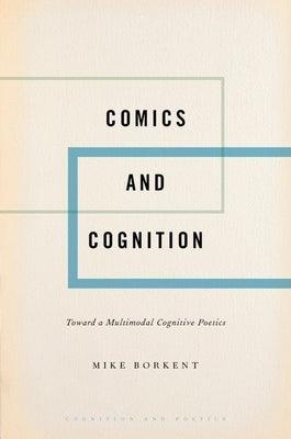 Comics and Cognition: Toward a Multimodal Cognitive Poetics - Hardcover | Diverse Reads