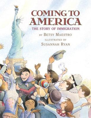 Coming to America: The Story of Immigration - Hardcover | Diverse Reads