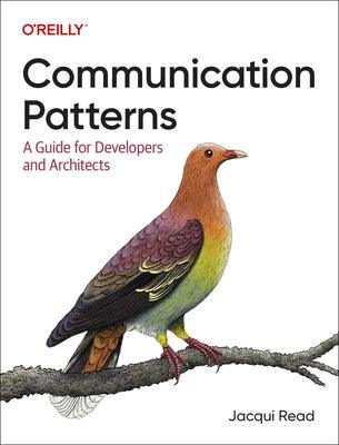 Communication Patterns: A Guide for Developers and Architects - Paperback | Diverse Reads