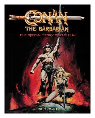 Conan the Barbarian: The Official Story of the Film - Hardcover | Diverse Reads