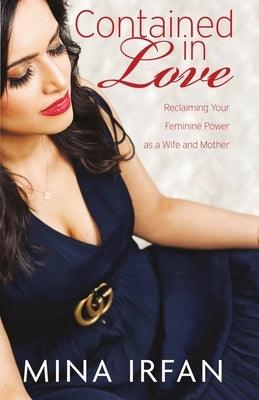 Contained in Love: Reclaiming Your Feminine Power as a Wife and Mother - Paperback | Diverse Reads