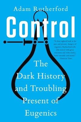 Control: The Dark History and Troubling Present of Eugenics - Paperback | Diverse Reads