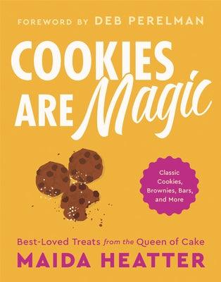 Cookies Are Magic: Classic Cookies, Brownies, Bars, and More - Hardcover | Diverse Reads