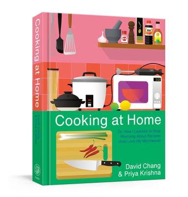 Cooking at Home: Or, How I Learned to Stop Worrying about Recipes (and Love My Microwave): A Cookbook - Hardcover | Diverse Reads