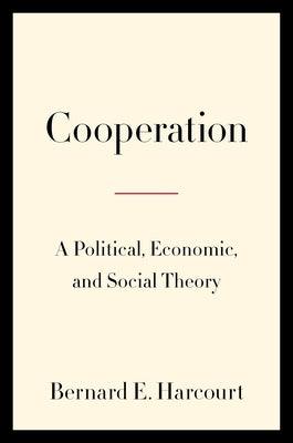 Cooperation: A Political, Economic, and Social Theory - Hardcover | Diverse Reads