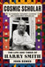 Cosmic Scholar: The Life and Times of Harry Smith - Hardcover | Diverse Reads