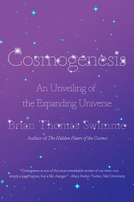 Cosmogenesis: An Unveiling of the Expanding Universe - Hardcover | Diverse Reads
