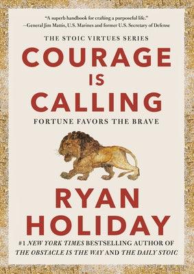 Courage Is Calling: Fortune Favors the Brave - Hardcover | Diverse Reads
