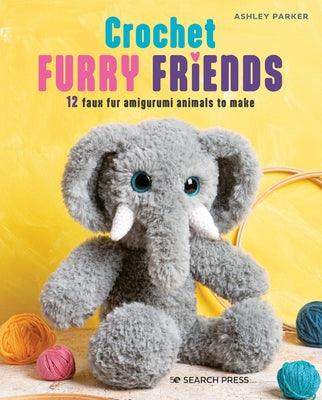 Crochet Furry Friends: 12 Faux Fur Amigurumi Animals to Make - Paperback | Diverse Reads