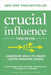 Crucial Influence, Third Edition: Leadership Skills to Create Lasting Behavior Change - Hardcover | Diverse Reads