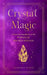 Crystal Magic: A Practical Handbook on the Power of Sacred Stones - Hardcover | Diverse Reads