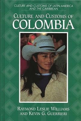 Culture and Customs of Colombia - Hardcover | Diverse Reads