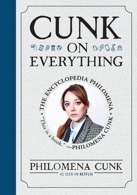 Cunk on Everything: The Encyclopedia Philomena - Hardcover | Diverse Reads
