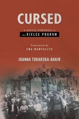 Cursed: A Social Portrait of the Kielce Pogrom - Hardcover | Diverse Reads
