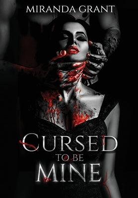 Cursed to be Mine - Hardcover | Diverse Reads