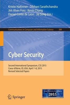 Cyber Security: Second International Symposium, CSS 2015, Coeur d'Alene, Id, Usa, April 7-8, 2015, Revised Selected Papers - Paperback | Diverse Reads